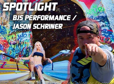 SPOTLIGHT BJS Performance Jason Schriner MOTOR ACTION MEDIA